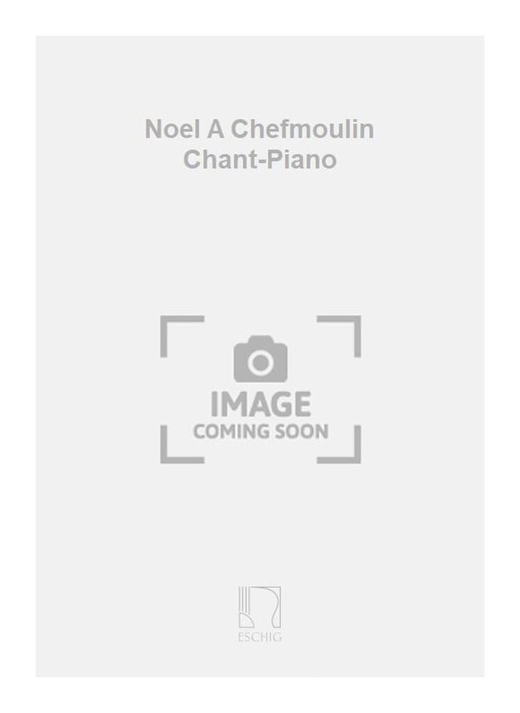 Noel A Chefmoulin Chant-Piano